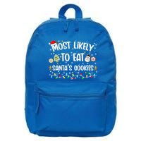 Most Likely Eat SantaS Cookies Christmas Family Matching Gift 16 in Basic Backpack