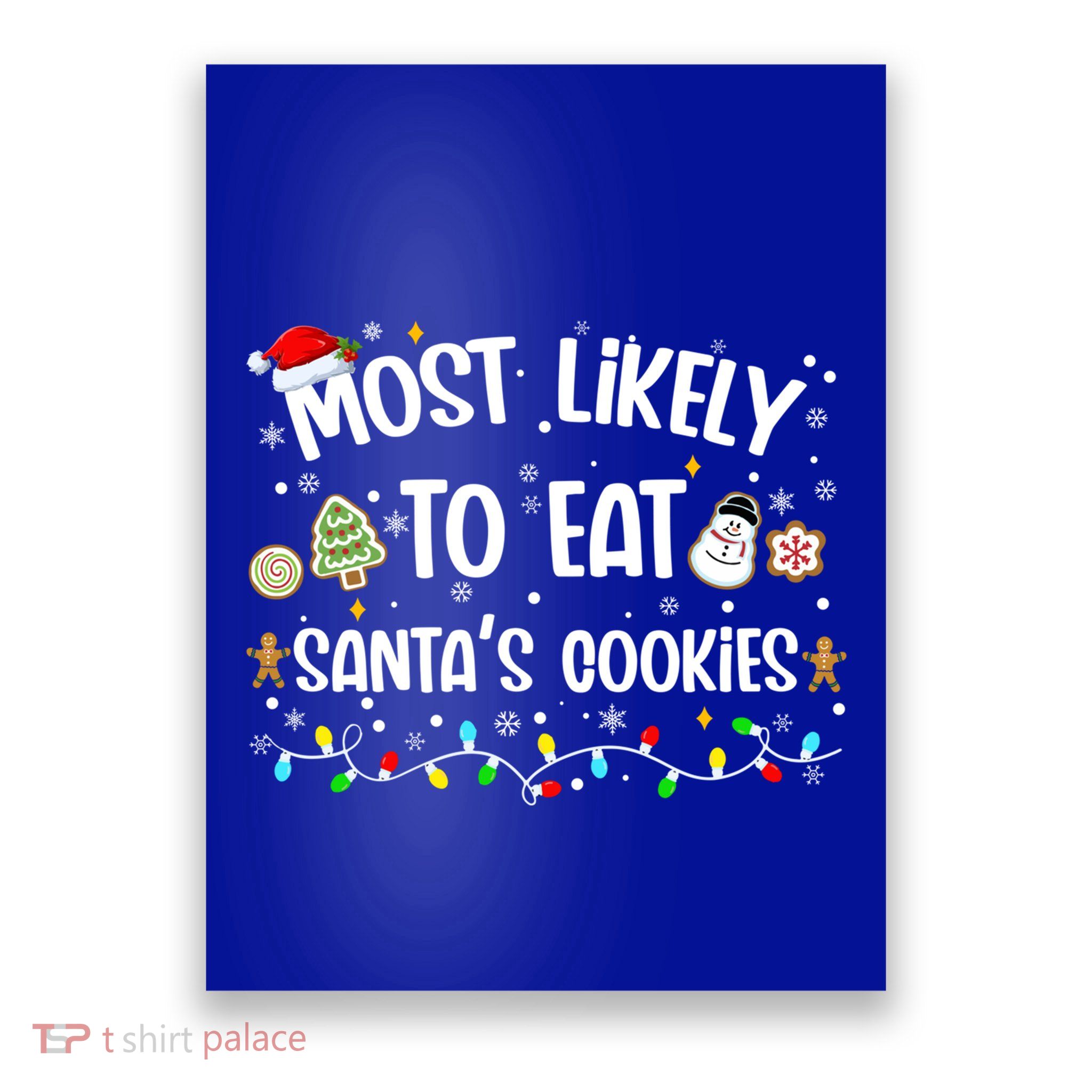 Most Likely Eat SantaS Cookies Christmas Family Matching Gift Poster
