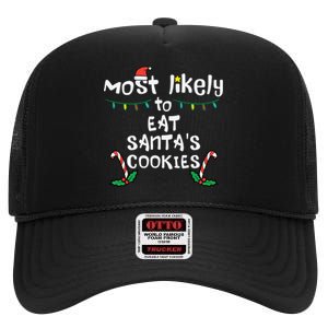 Most Likely Eat Santas Cookie Christmas Xmas Family Matching High Crown Mesh Back Trucker Hat