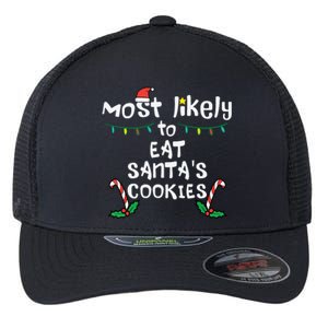 Most Likely Eat Santas Cookie Christmas Xmas Family Matching Flexfit Unipanel Trucker Cap