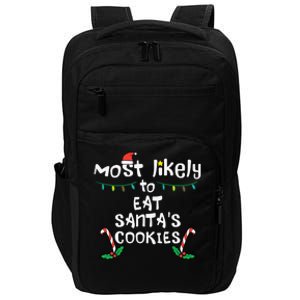 Most Likely Eat Santas Cookie Christmas Xmas Family Matching Impact Tech Backpack