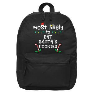 Most Likely Eat Santas Cookie Christmas Xmas Family Matching 16 in Basic Backpack