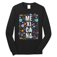 Mexicana Latina Flowers Mexican Girl Mexico Long Sleeve Shirt