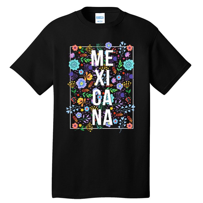 Mexicana Latina Flowers Mexican Girl Mexico Tall T-Shirt