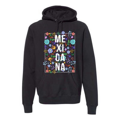 Mexicana Latina Flowers Mexican Girl Mexico Premium Hoodie