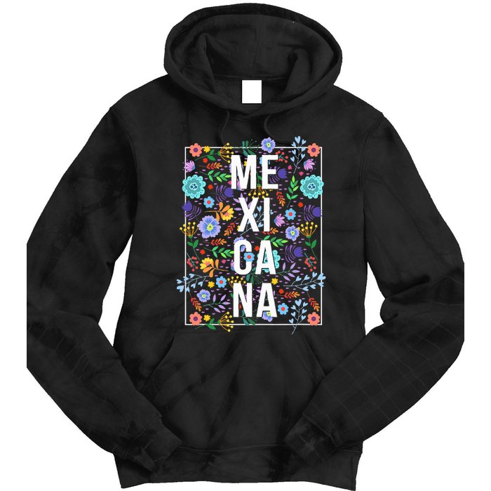 Mexicana Latina Flowers Mexican Girl Mexico Tie Dye Hoodie