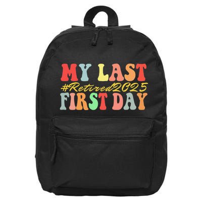 My Last First Day Retired 2025 Funny Teacher Back To School 16 in Basic Backpack