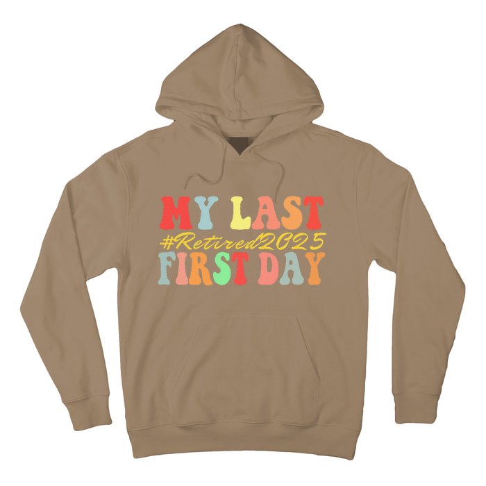 My Last First Day Retired 2025 Funny Teacher Back To School Hoodie