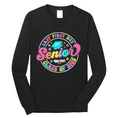 My Last First Day Senior Class Of 2025 Back To School Gift Long Sleeve Shirt