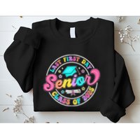 My Last First Day Senior Class Of 2025 Back To School Gift Sweatshirt