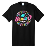 My Last First Day Senior Class Of 2025 Back To School Gift Tall T-Shirt