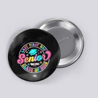 My Last First Day Senior Class Of 2025 Back To School Gift Button