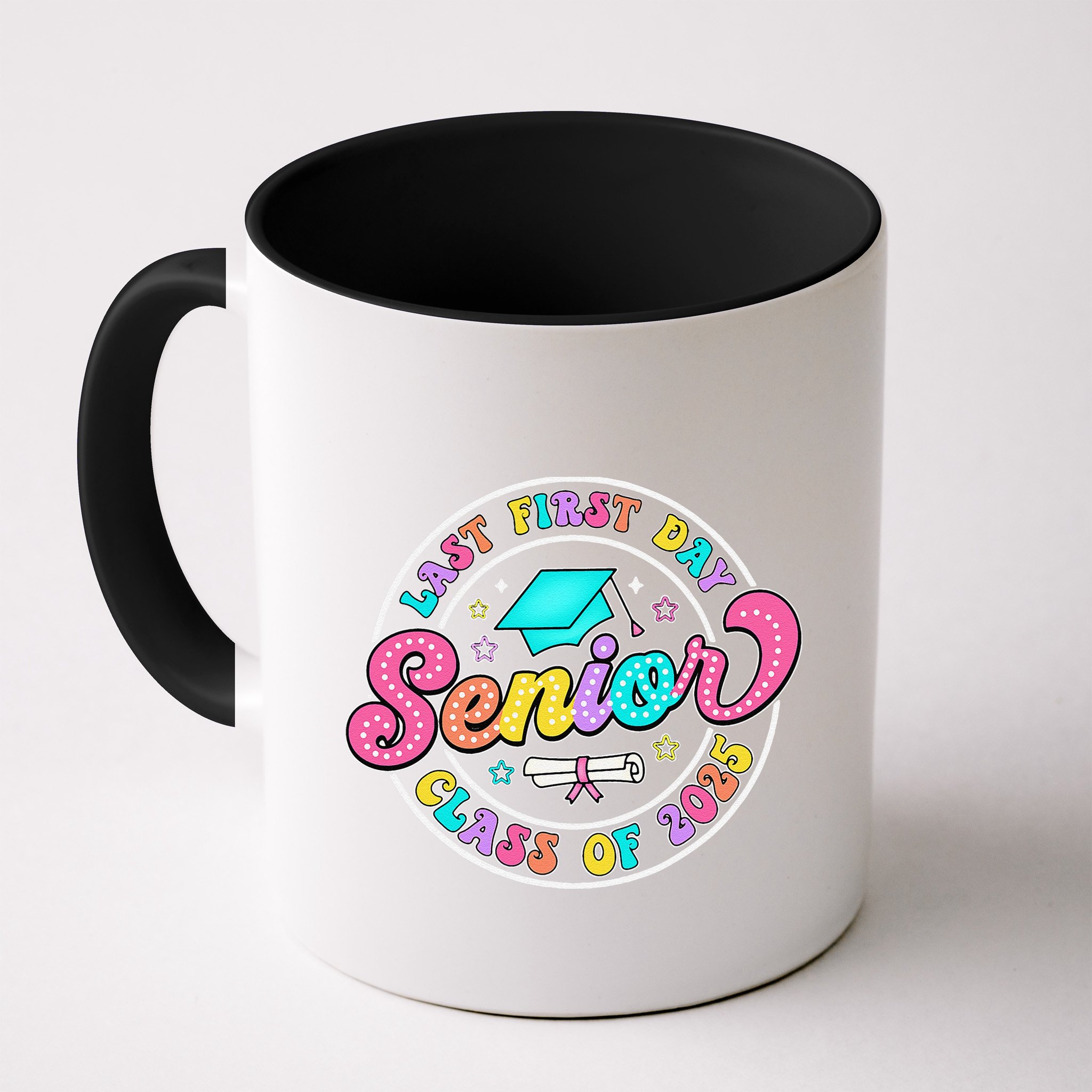 My Last First Day Senior Class Of 2025 Back To School Gift Mug