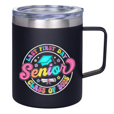 My Last First Day Senior Class Of 2025 Back To School Gift 12oz Stainless Steel Coffee Mug