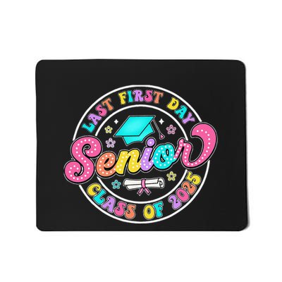 My Last First Day Senior Class Of 2025 Back To School Gift Mousepad
