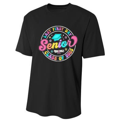 My Last First Day Senior Class Of 2025 Back To School Gift Performance Sprint T-Shirt