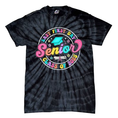 My Last First Day Senior Class Of 2025 Back To School Gift Tie-Dye T-Shirt