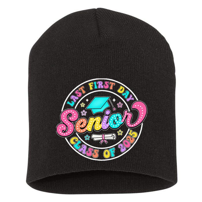 My Last First Day Senior Class Of 2025 Back To School Gift Short Acrylic Beanie
