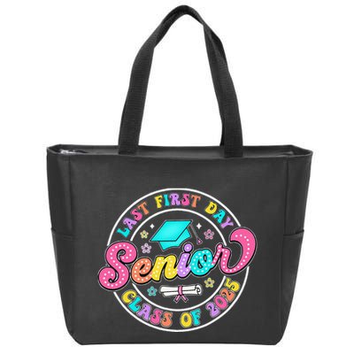 My Last First Day Senior Class Of 2025 Back To School Gift Zip Tote Bag