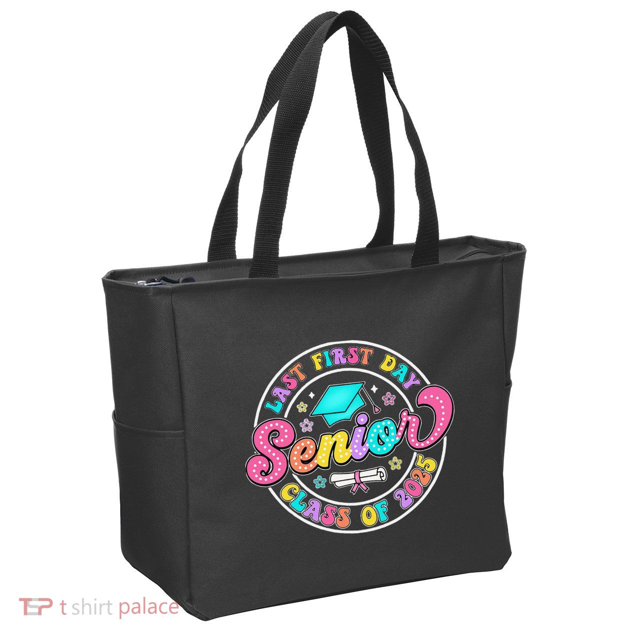 My Last First Day Senior Class Of 2025 Back To School Gift Zip Tote Bag