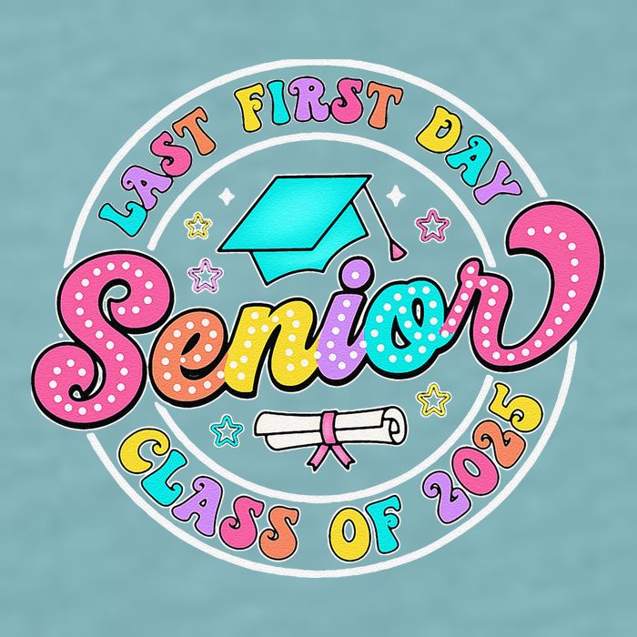 My Last First Day Senior Class Of 2025 Back To School Gift Sueded Cloud Jersey T-Shirt