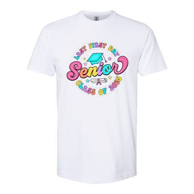 My Last First Day Senior Class Of 2025 Back To School Gift Softstyle CVC T-Shirt