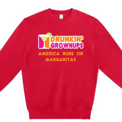 Margaritas Ladies Funny Drunkin Grownups Drinking Premium Crewneck Sweatshirt