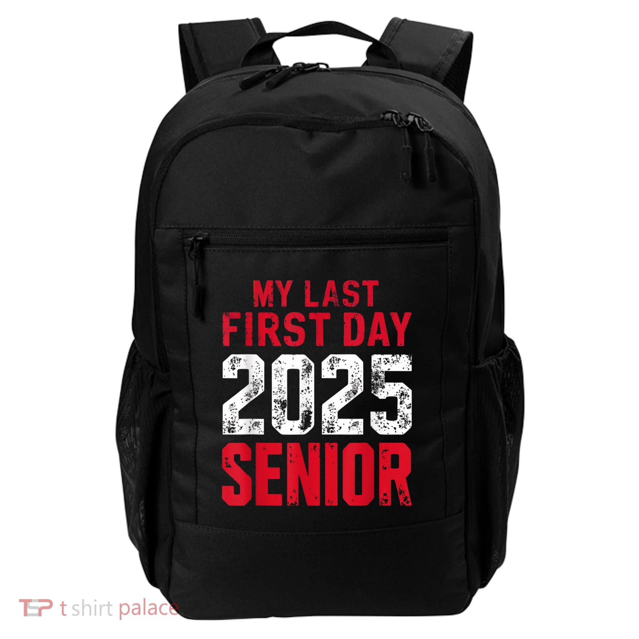 My Last First Day 2025 Senior Back To School Backpack