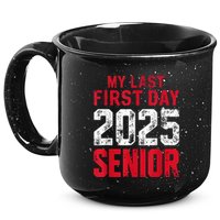 My Last First Day 2025 Senior Back To School 15oz Campfire Ceramic Mug