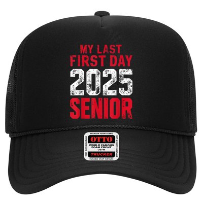 My Last First Day 2025 Senior Back To School Trucker Hat