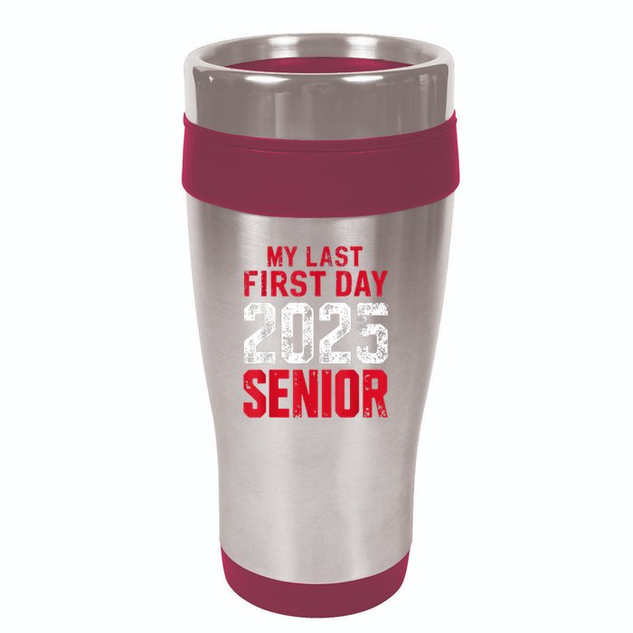 My Last First Day 2025 Senior Back To School 16oz Travel Tumbler