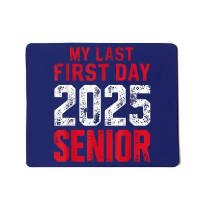 My Last First Day 2025 Senior Back To School Mousepad