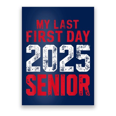 My Last First Day 2025 Senior Back To School Poster