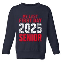 My Last First Day 2025 Senior Back To School Toddler Sweatshirt
