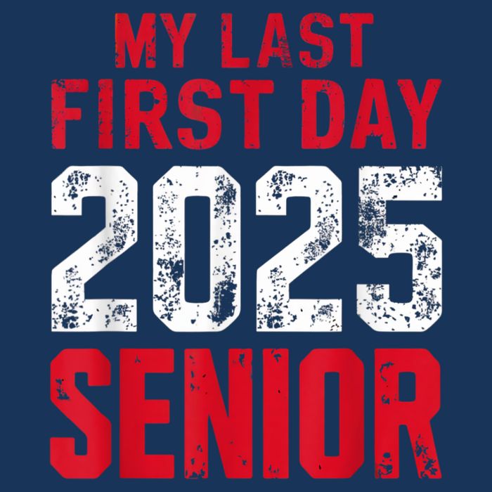 My Last First Day 2025 Senior Back To School Toddler Sweatshirt