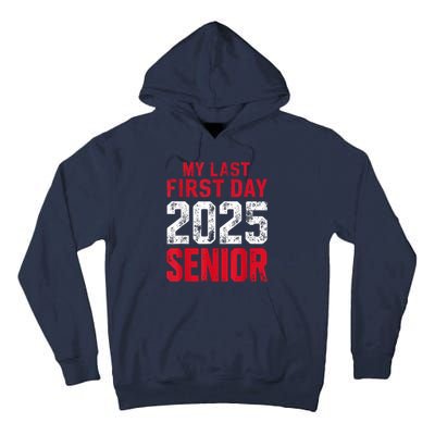 My Last First Day 2025 Senior Back To School Tall Hoodie