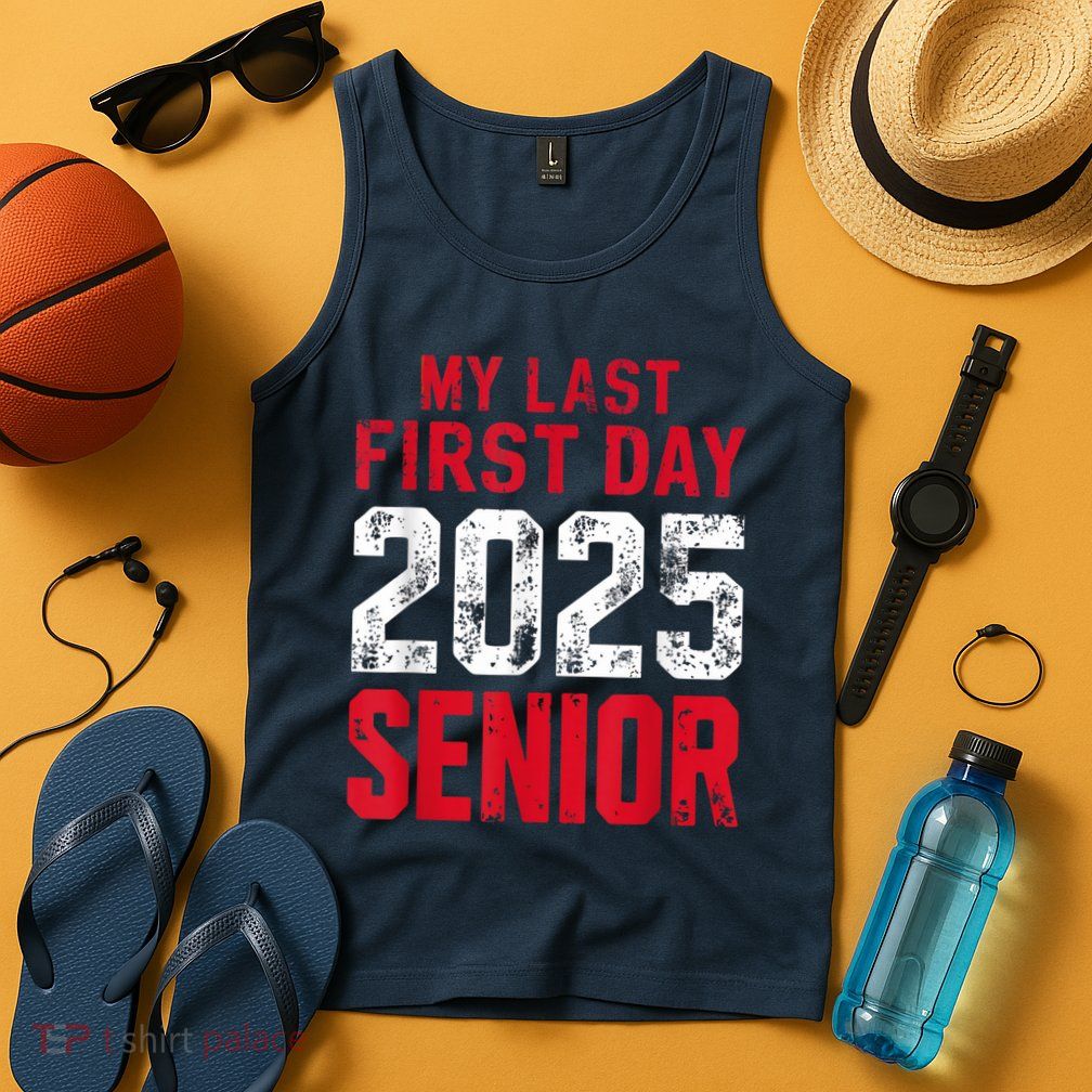 My Last First Day 2025 Senior Back To School Tank Top