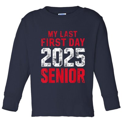 My Last First Day 2025 Senior Back To School Toddler Long Sleeve Shirt