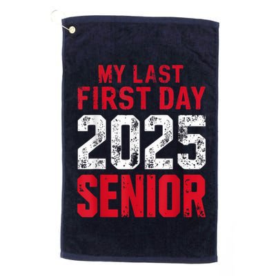 My Last First Day 2025 Senior Back To School Golf Towel