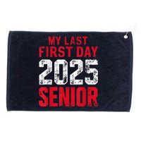 My Last First Day 2025 Senior Back To School Grommeted Golf Towel