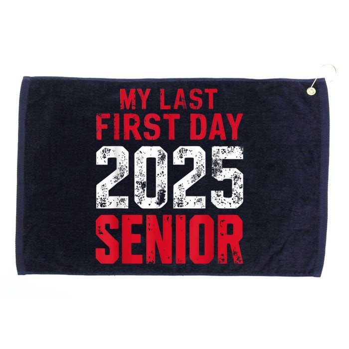 My Last First Day 2025 Senior Back To School Grommeted Golf Towel