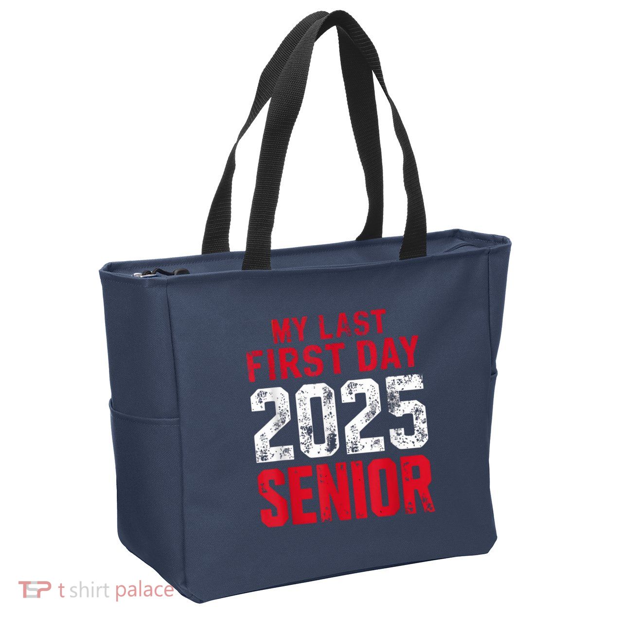 My Last First Day 2025 Senior Back To School Zip Tote Bag