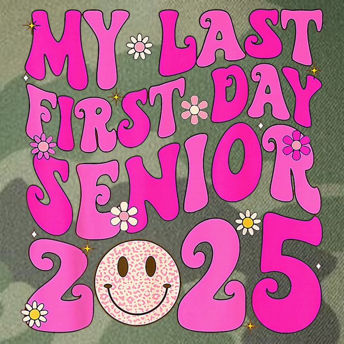My Last First Day Senior 2025 Back To School Class Legacy Tie Dye Trucker Hat