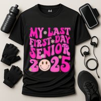 My Last First Day Senior 2025 Back To School Class Performance Shirt