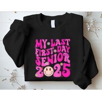 My Last First Day Senior 2025 Back To School Class Sweatshirt