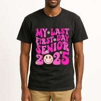 My Last First Day Senior 2025 Back To School Class Tall T-Shirt