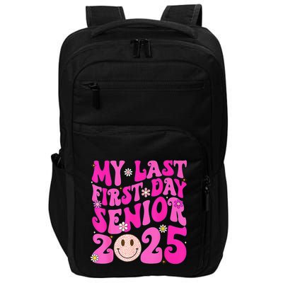 My Last First Day Senior 2025 Back To School Class Impact Tech Backpack
