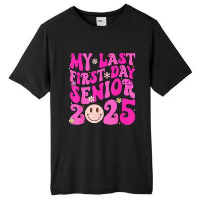 My Last First Day Senior 2025 Back To School Class Tall Fusion ChromaSoft Performance T-Shirt