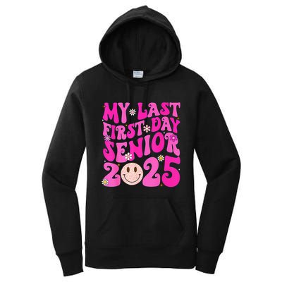 My Last First Day Senior 2025 Back To School Class Women's Pullover Hoodie
