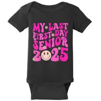 My Last First Day Senior 2025 Back To School Class Baby Bodysuit